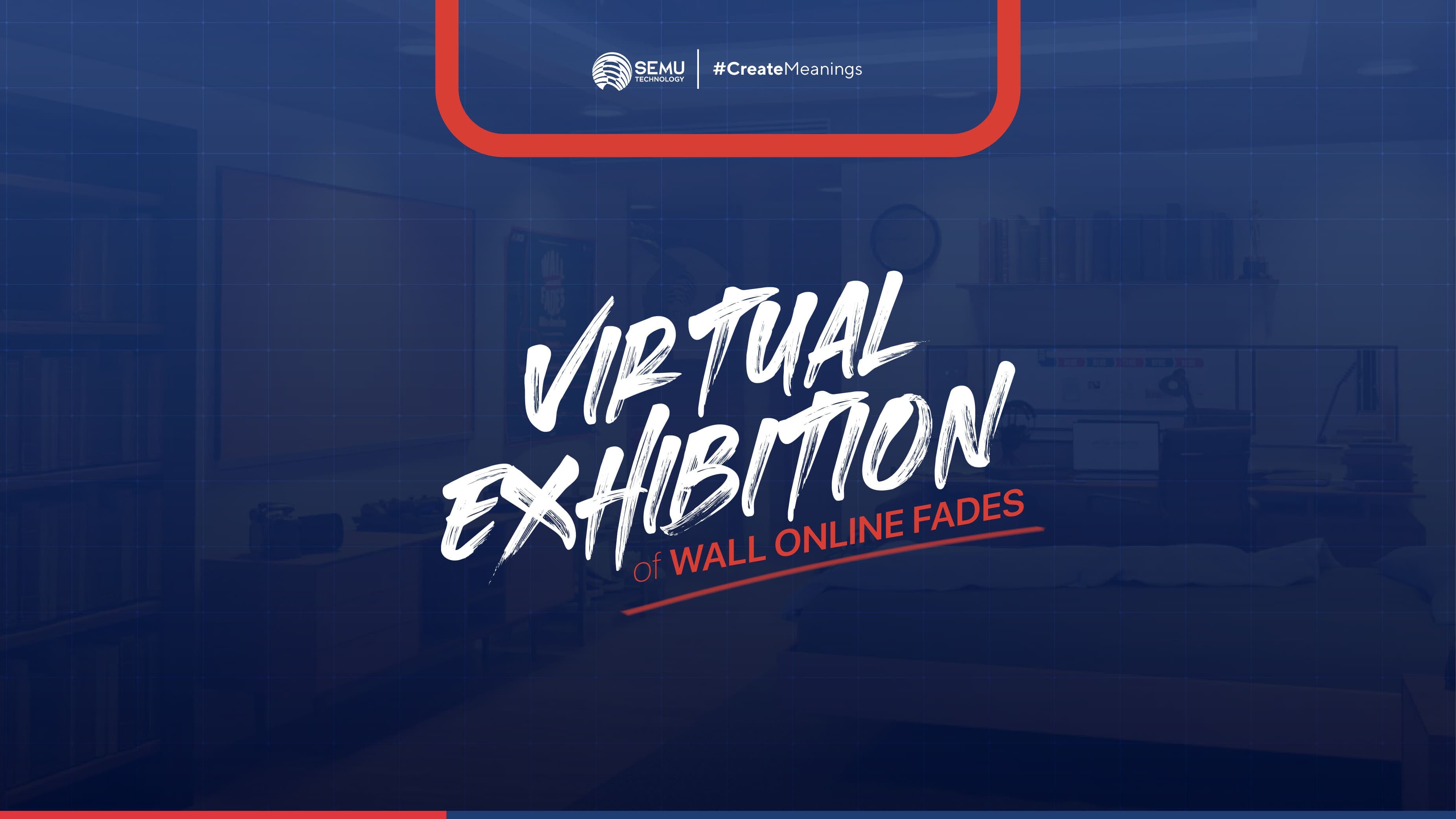 Wall Of Fades Exhibition